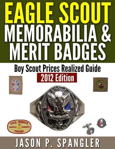 2nd Edition Scout Memorabilia Prices Realized Guide: Eagle Scout & Merit Badges [Free Instant PDF Download At Checkout]